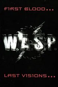 Poster do filme W.A.S.P. | First Blood... Last Visions...