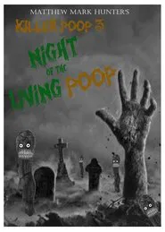 Killer Poop 3: Night of the Living Poop movie poster