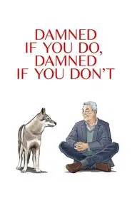 Damned If You Do, Damned If You Don't movie poster