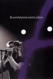 Bryan Adams - Live in Lisbon movie poster