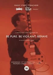 Be Pure. Be Vigilant. Behave. movie poster