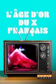 L'Âge d'or du X Français movie poster