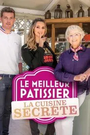 Le Meilleur Pâtissier : La Cuisine secrète tv show poster