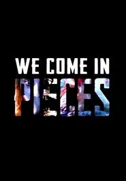 We Come In Pieces: The Rebirth of the Horror Anthology Film movie poster