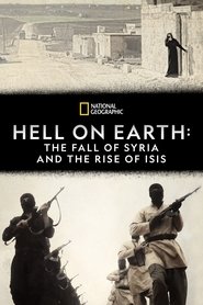 Hell on Earth: The Fall of Syria and the Rise of ISIS movie poster