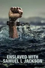 Enslaved with Samuel L Jackson movie poster