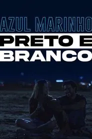 Azul Marinho Preto e Branco movie poster