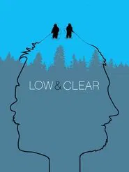 Low & Clear movie poster