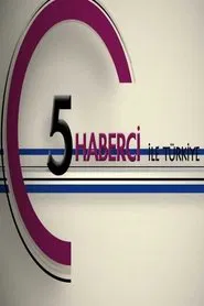 5 Haberci ile Türkiye tv show poster