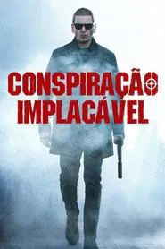 Poster do filme Conspiração Implacável