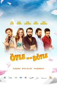 Poster do filme Öyle ya da Böyle