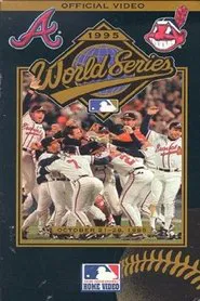 1995 Atlanta Braves: The Official World Series Film movie poster