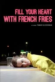 Fill Your Heart with French Fries movie poster
