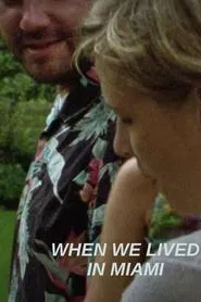 When We Lived in Miami movie poster