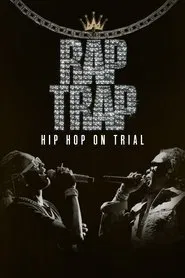 Rap Trap: Hip-Hop on Trial movie poster