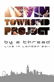 Devin Townsend: By A Thread Ki London movie poster