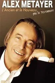 Alex Metayer - L'Ancien et le Nouveau, pas le testament movie poster