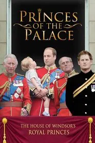 Princes of the Palace - The Royal British Family movie poster