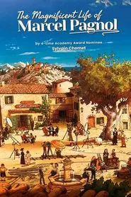 The Magnificent Life of Marcel Pagnol movie poster