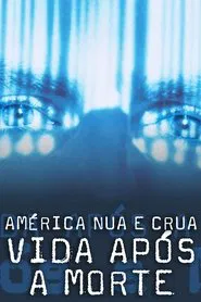Poster do filme América Nua e Crua: Vida Após a Morte