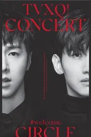 TVXQ! CONCERT -CIRCLE- #welcome in Seoul movie poster