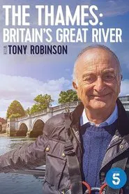 Poster da série The Thames: Britain's Great River with Tony Robinson