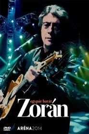 Zorán - Aréna 2014 Egypár barát movie poster