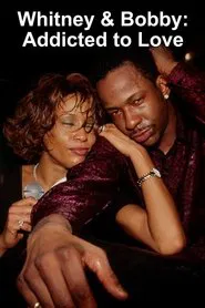 Whitney & Bobby: Addicted to Love movie poster
