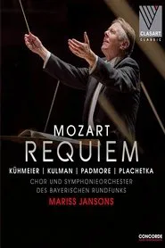 Mozart: Requiem KV 626 – Chor und Symphonieorchester des Bayerischen Rundfunks, Mariss Jansons movie poster