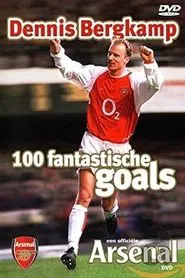 Arsenal Centurions - 100 Goals of Dennis Bergkamp movie poster
