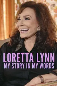 Loretta Lynn: My Story In My Words movie poster