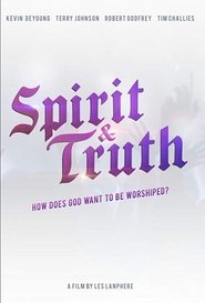 Spirit & Truth movie poster