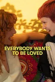 Everybody Wants To Be Loved movie poster