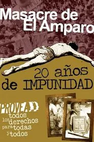 Masacre de El Amparo: 20 años de impunidad movie poster