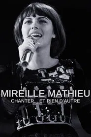 Mireille Mathieu - Singen, nur singen movie poster