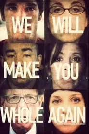 We Will Make You Whole Again movie poster