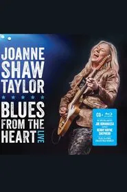 Joanne Shaw Taylor: Blues From The Heart Live movie poster