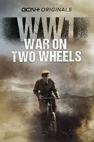 WW1 - War on Two Wheels movie poster
