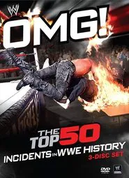 WWE: OMG! The Top 50 Incidents in WWE History movie poster