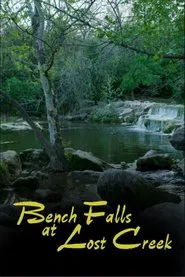 Poster do filme Bench Falls at Lost Creek