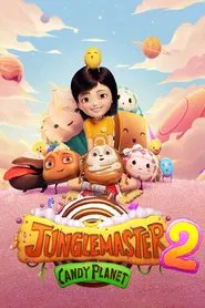 Poster do filme Jungle Master 2: Candy Planet