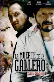 La muerte de un gallero cuenta pendiente movie poster