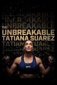The Unbreakable Tatiana Suarez movie poster