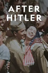 After Hitler: The Untold Story movie poster