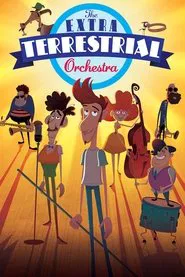 Poster do filme The Extra Terrestrial Orchestra