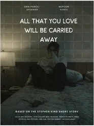 All That You Love Will Be Carried Away movie poster