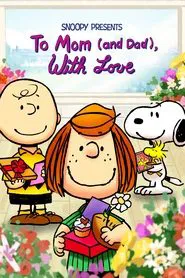Snoopy Presents: To Mom (and Dad), With Love movie poster