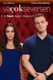 Poster da série Ya Çok Seversen