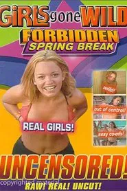Girls Gone Wild: Forbidden Spring Break movie poster