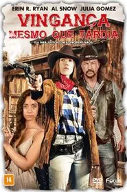 Poster do filme Vingança Mesmo Que Tardia
